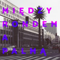 Artwork for Między Rondem a Palmą