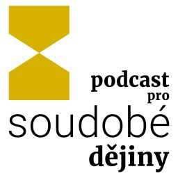 Artwork for Podcast pro soudobé dějiny