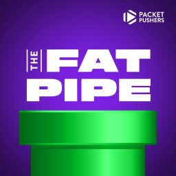 Artwork for The Fat Pipe - All Packet Pushers Pods