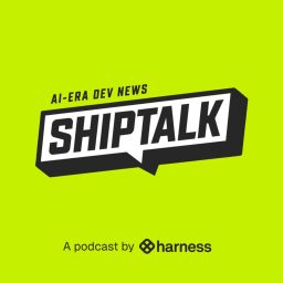 Artwork for ShipTalk: AI, DevOps & Software Delivery