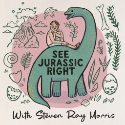 Artwork for See Jurassic Right with Steven Ray Morris