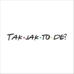 Artwork for Tak jak to de?