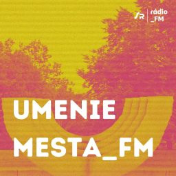 Artwork for Umenie mesta_FM