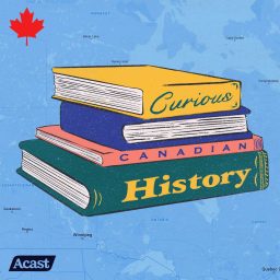 Artwork for Curious Canadian History