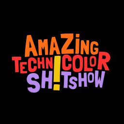 Artwork for Amazing Technicolor Shitshow
