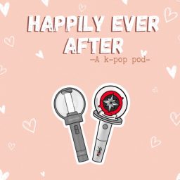 Artwork for Happily Ever After - A K-pop Pod