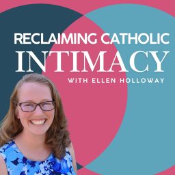 Artwork for Reclaiming Catholic Intimacy