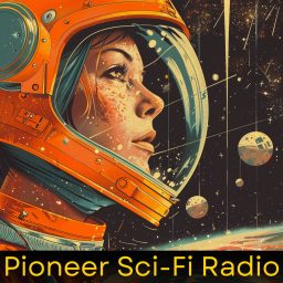Artwork for Pioneer Sci-Fi Radio