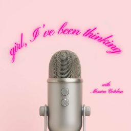 Artwork for "Girl, I've been thinking"