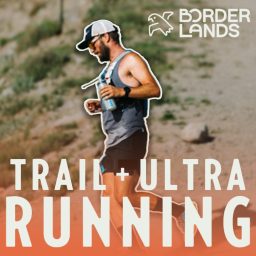 Artwork for Borderlands Trail and Ultra Running