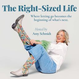 Artwork for The Right-Sized Life with Amy Schmidt