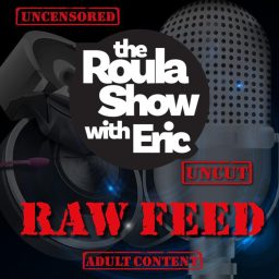 Artwork for Raw Feed on the Roula Show with Eric