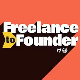 Artwork for Freelance to Founder