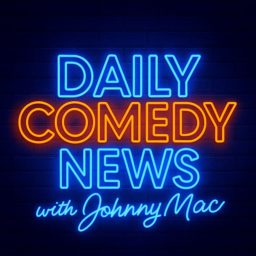 Artwork for Daily Comedy News with Johnny Mac