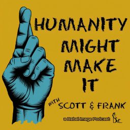 Artwork for Humanity Might Make It