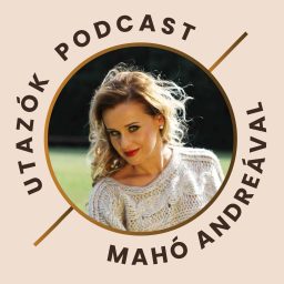 Artwork for Utazók Podcast - Mahó Andreával