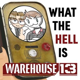 Artwork for What the Hell is Warehouse 13?