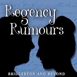 Artwork for Regency Rumours — Bridgerton and Beyond