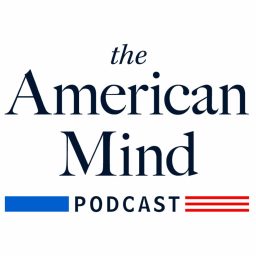 Artwork for The American Mind Podcast