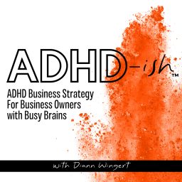 Artwork for ADHD-ish™