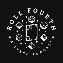Artwork for Roll Fourth: A TTRPG Podcast