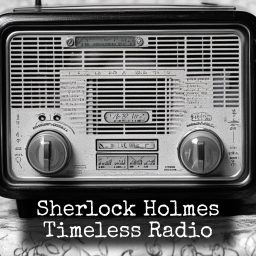 Artwork for Sherlock Holmes - Timeless Radio