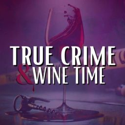 Artwork for True Crime and Wine Time