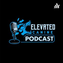 Artwork for Elevated Canine Podcast