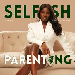 Artwork for Selfish Parenting