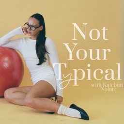 Artwork for Not Your Typical with Katelynn Nolan