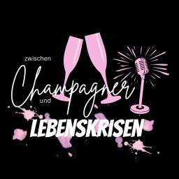 Artwork for Zwischen Champagner und Lebenskrisen
