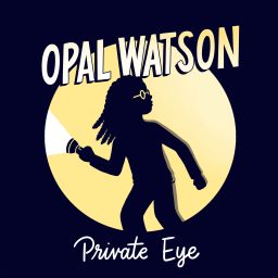 Artwork for Opal Watson: Private Eye