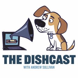 Artwork for The Dishcast with Andrew Sullivan