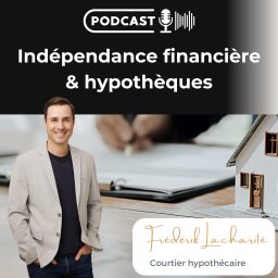 Artwork for Indépendance financière et hypothèques