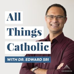 Artwork for All Things Catholic with Dr. Edward Sri