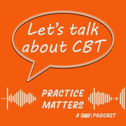 Artwork for Let's Talk about CBT- Practice Matters