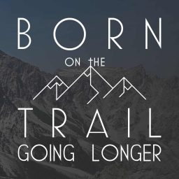 Artwork for Born on the Trail: Going Longer