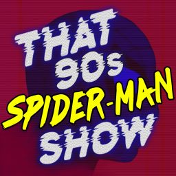 Artwork for That 90s Spider-Man Show