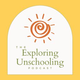 Artwork for Exploring Unschooling