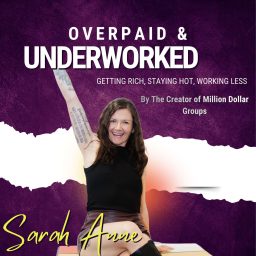 Artwork for Overpaid & Underworked w/ Sarah Anne