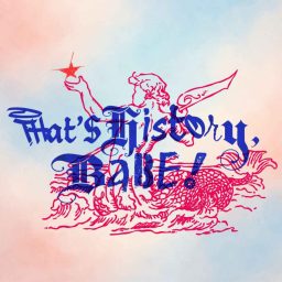 Artwork for That's History, Babe!