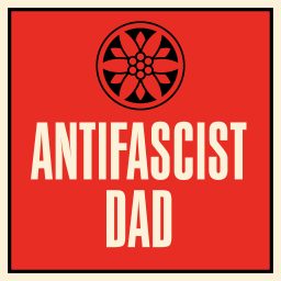 Artwork for Antifascist Dad Podcast