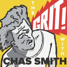 Artwork for The Grit! with Chas Smith