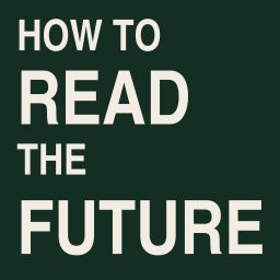 Artwork for How to Read the Future