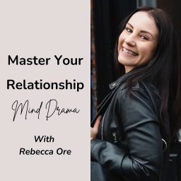 Artwork for Master Your Relationship Mind Drama