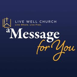Artwork for Live Well: A Message for You