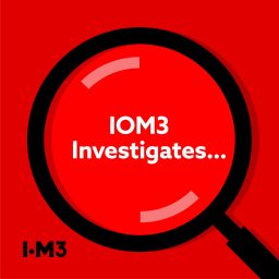 Artwork for IOM3 Investigates