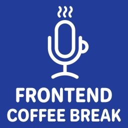 Artwork for Frontend Coffee Break - Podcast