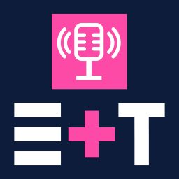 Artwork for E+T Podcast
