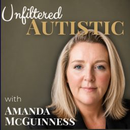 Artwork for Unfiltered Autistic with Amanda McGuinness